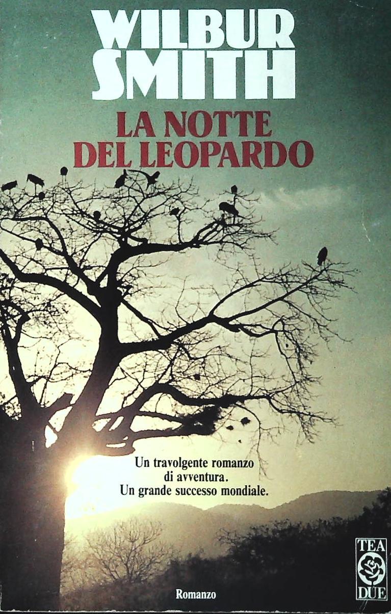 LA NOTTE DEL LEOPARDO - WILBUR SMITH - TEA DUE 1990 - OUTLET DEL LIBRO
