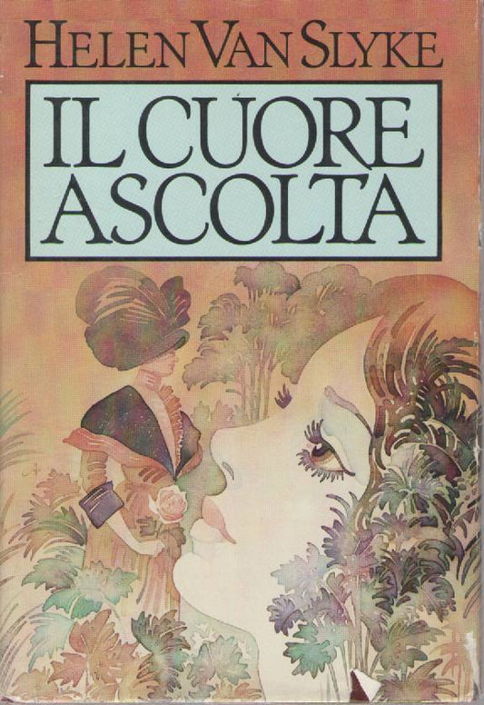 IL CUORE ASCOLTA - HELEN VAN SLYKE    ED. CDE 1982