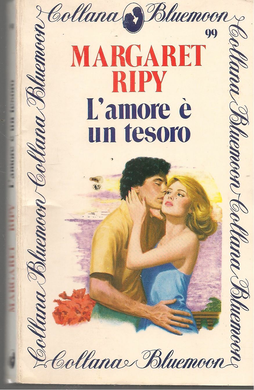 L'AMORE E' UN TESORO - MARGARET RIPY - BLUEMOON N° 99