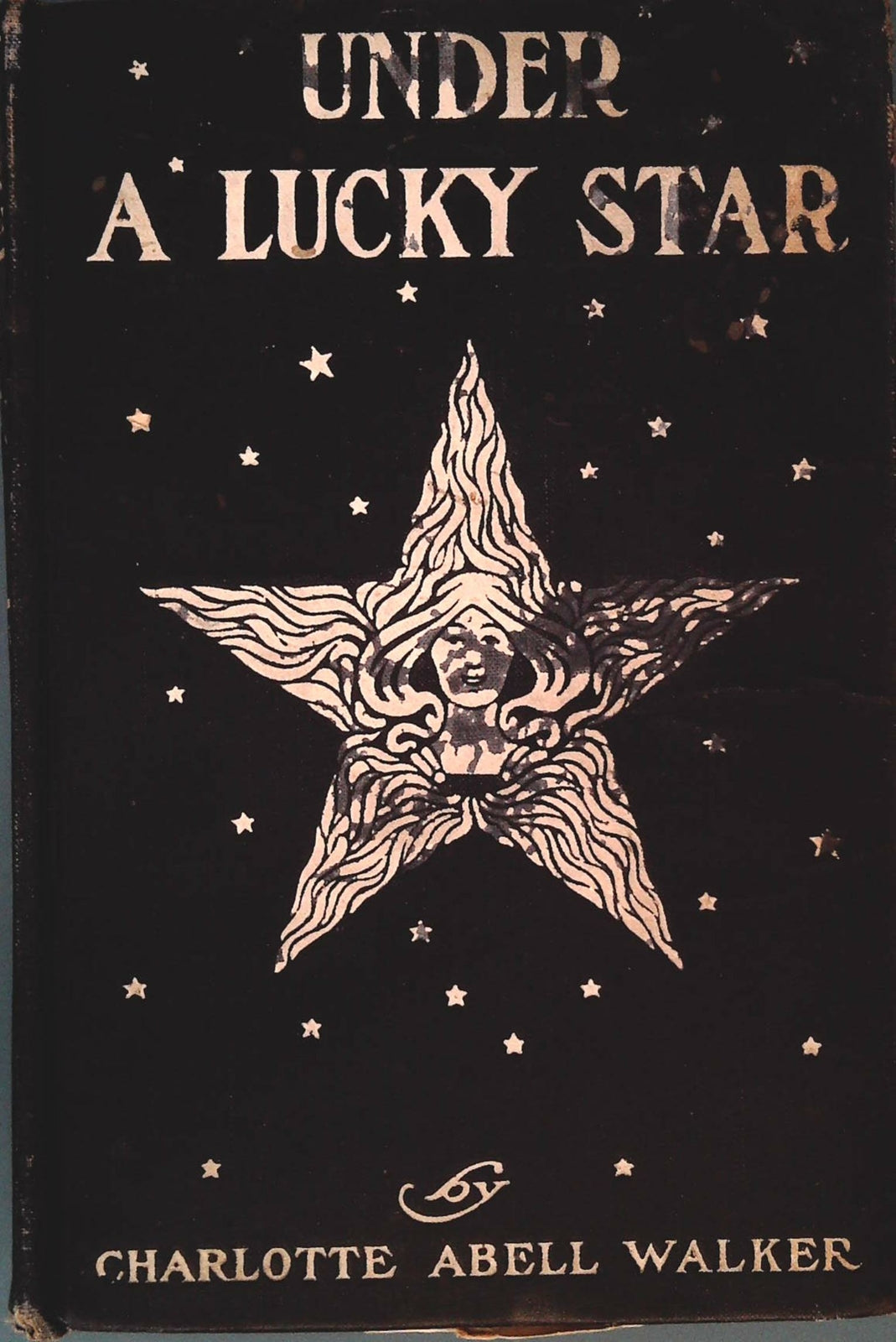 UNDER A LUCKY STA - CHARLOTTE ABELL WALKER - G.W. DILLGHAM 1901 - ENGLISHB TEXT