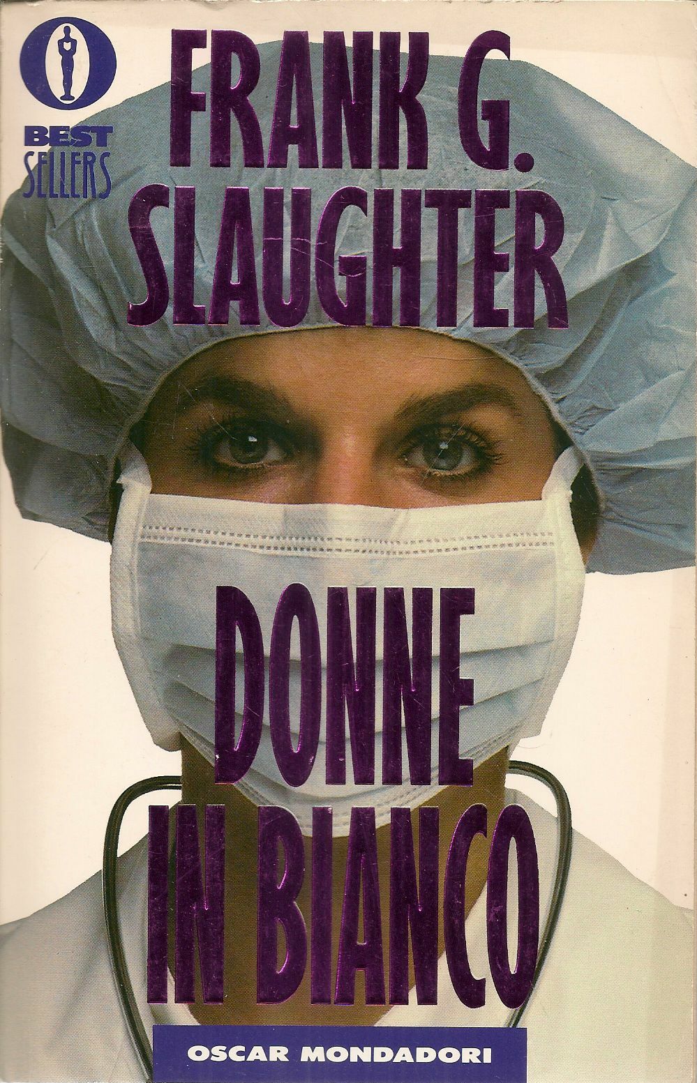 DONNE IN BIANCO - FRANK G. SLAUGHTER - ED. MONDADORI 1992