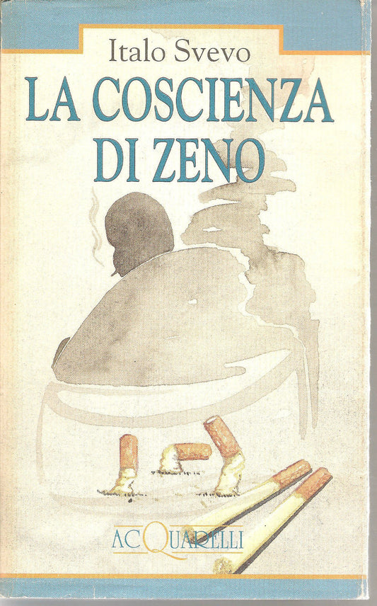 LA COSCIENZA DI ZENO - ITALO SVEVO - ACQUARELLI DEMETRA