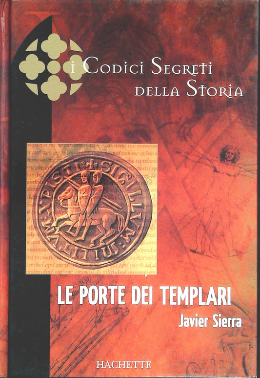 LE PORTE DEI TEMPLARI - JAVIER SIERRA - HACHETTE 2005 - OUTLET DEL LIBRO