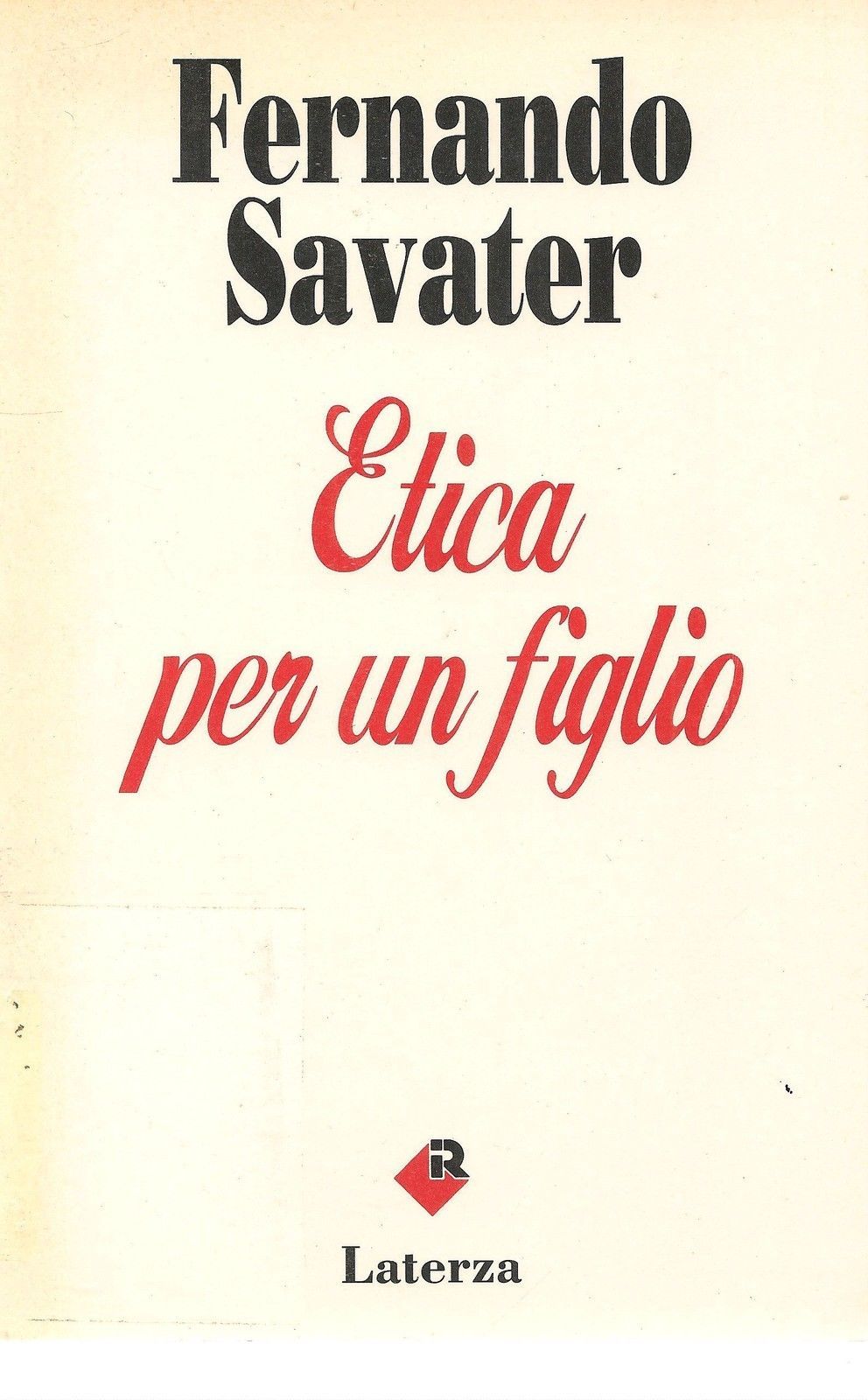 ETICA PER UN FIGLIO - FERNANDO SAVATER