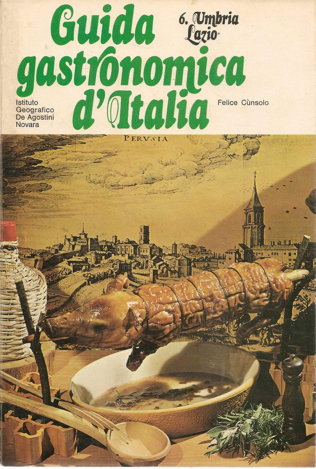 GUIDA GASTRONOMICA D'ITALIA - VOL. 6 UMBRIA LAZIO