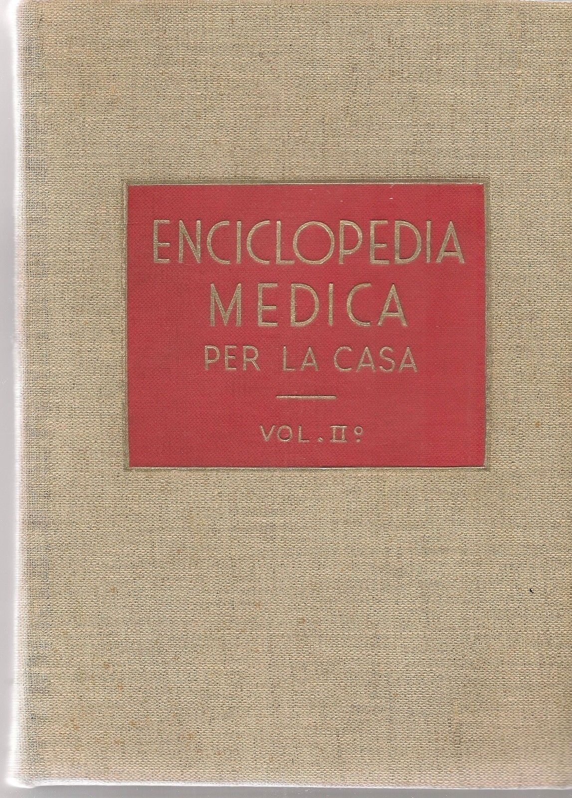 ENCICLOPEDIA MEDICA PER LA CASA  Vol. II  -  AA.VV. Edizioni  Ist. Edit. Moderno