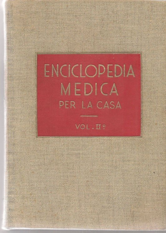 ENCICLOPEDIA MEDICA PER LA CASA  Vol. II  -  AA.VV. Edizioni  Ist. Edit. Moderno