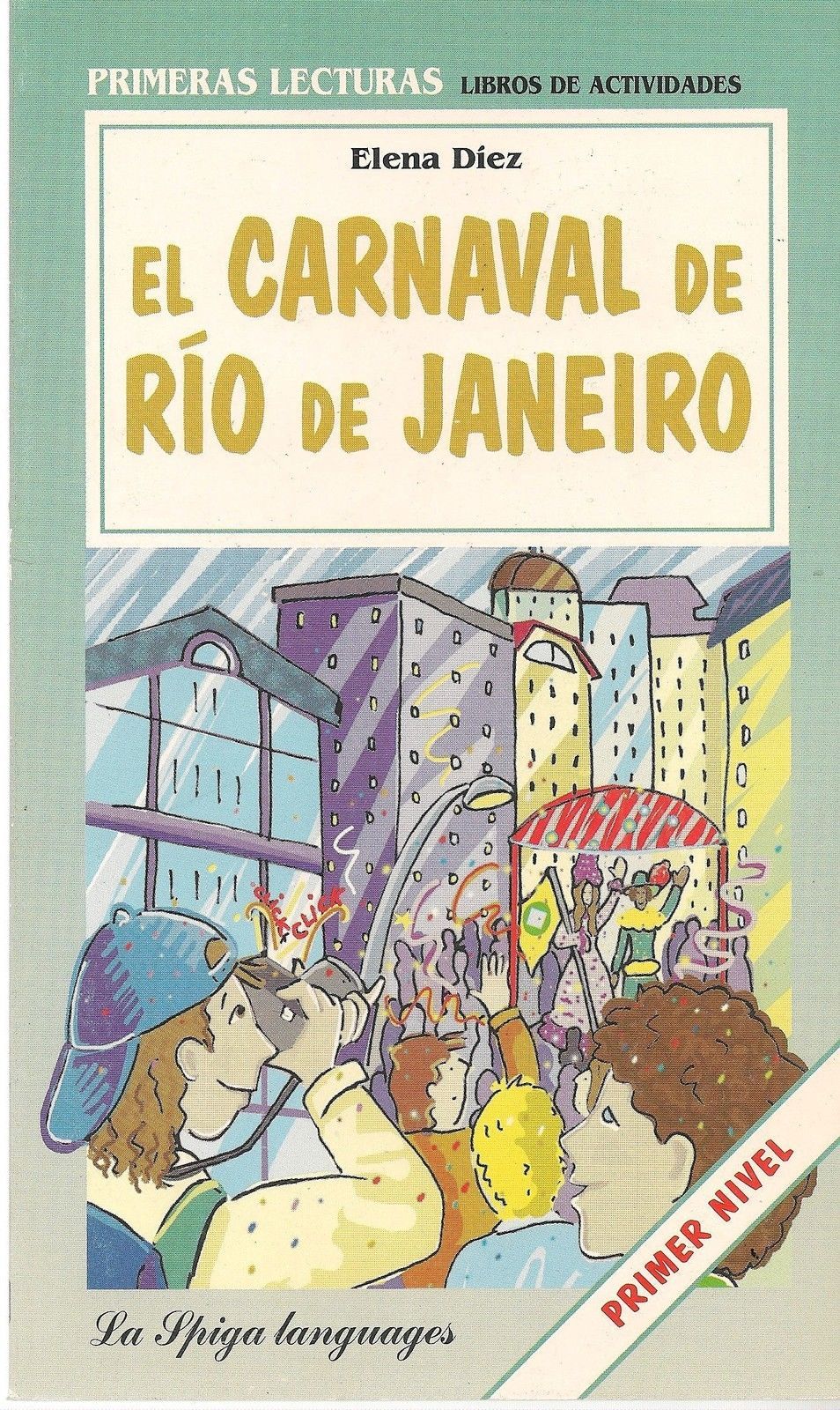 EL CARNAVAL DE RIO DE JANEIRO - ELENA DIEZ   PRIMER NIVEL/SPANISH TEXT