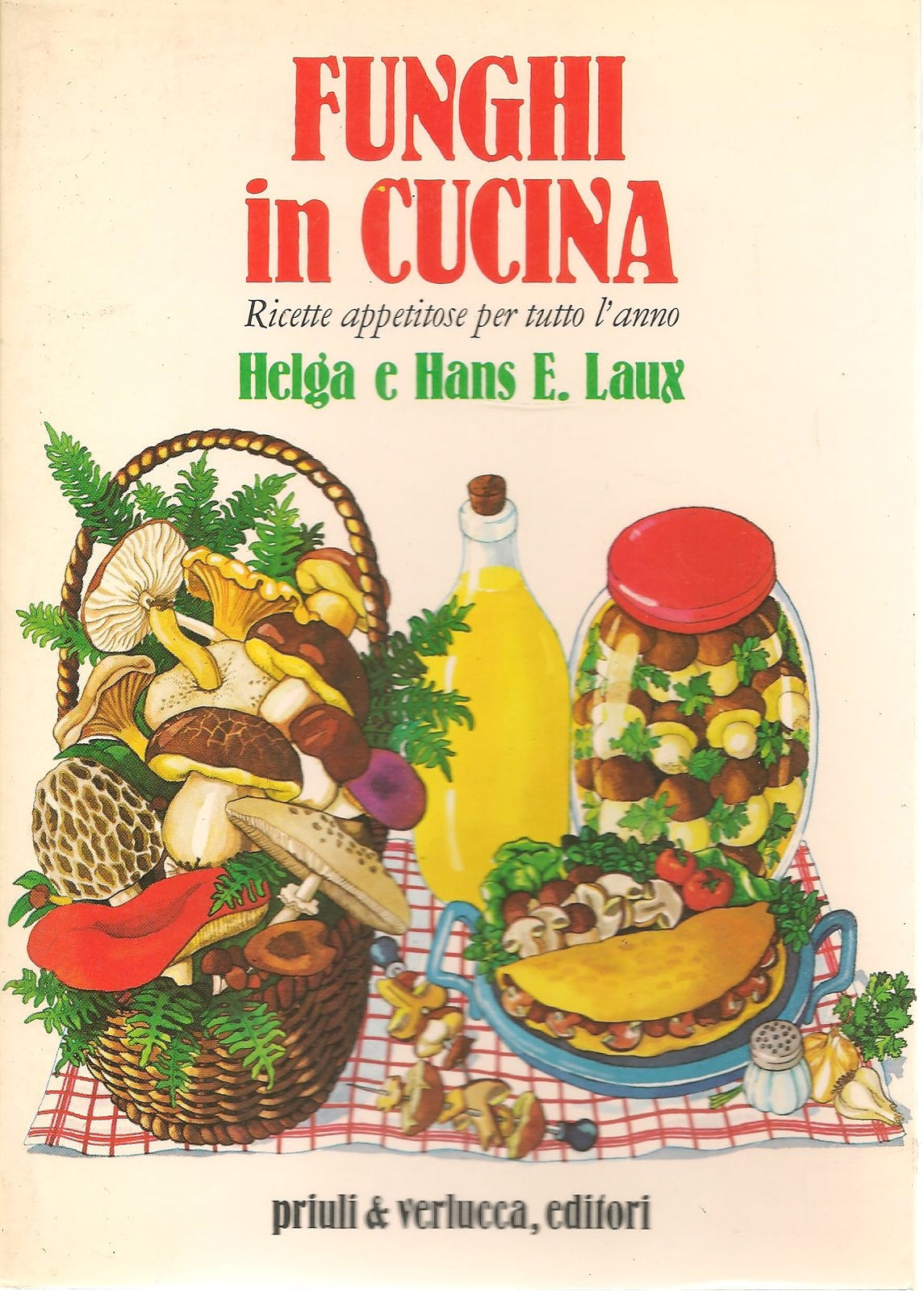 FUNGHI IN CUCINA - HELGA E HANS E. LAUX