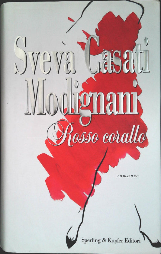ROSSO CORALLO - SVEVA CASATI MODIGNANI - SPERLING 2006