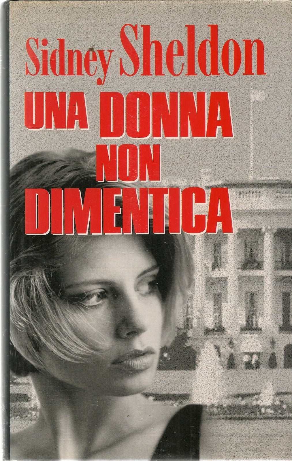 UNA DONNA NON DIMENTICA - SIDNEY SHELDON - ED. EUROCLUB 1998