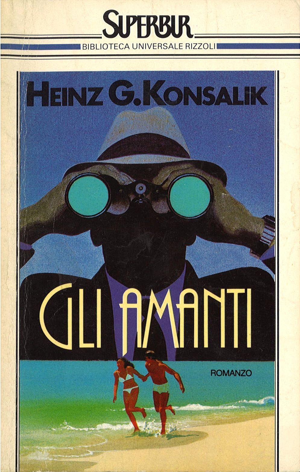 GLI AMANTI - HEINZ G. KONSALIK - SUPERBUR 1989