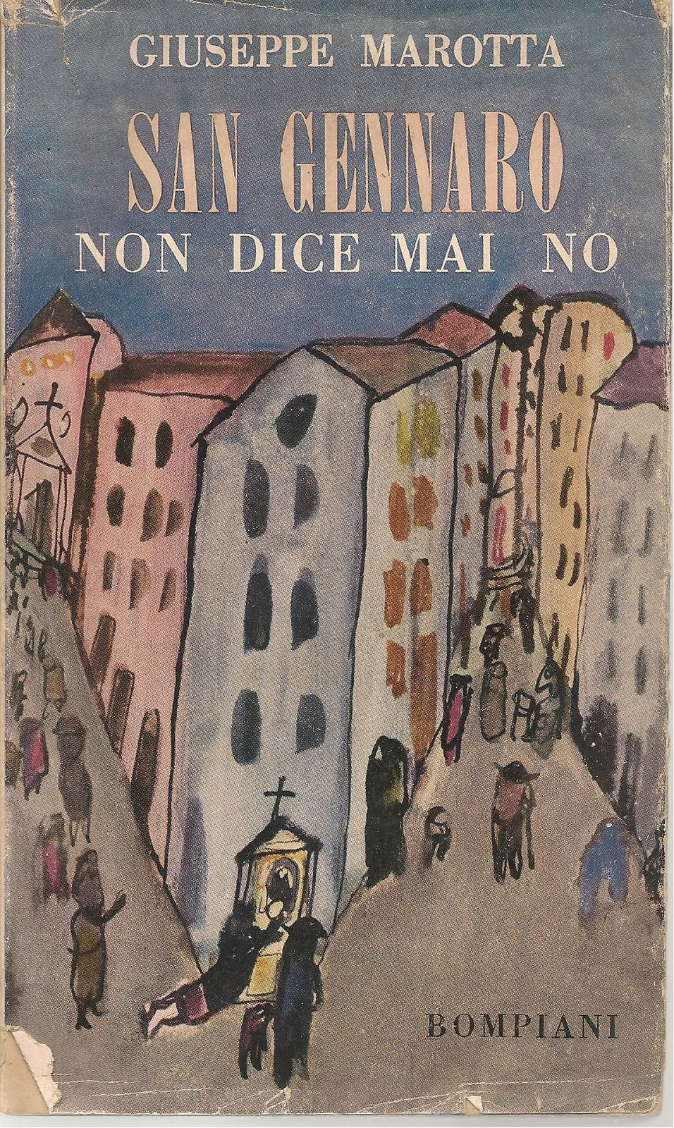 SAN GENNARO NON DICE MAI DI NO - GIUSEPPE MAROTTA  PRIMA ED. 1951