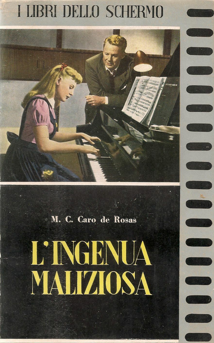 L'INGENUA MALIZIOSA - M.C. CARO DE ROSAS - I LIBRI DELLO SCHERMO N. 1