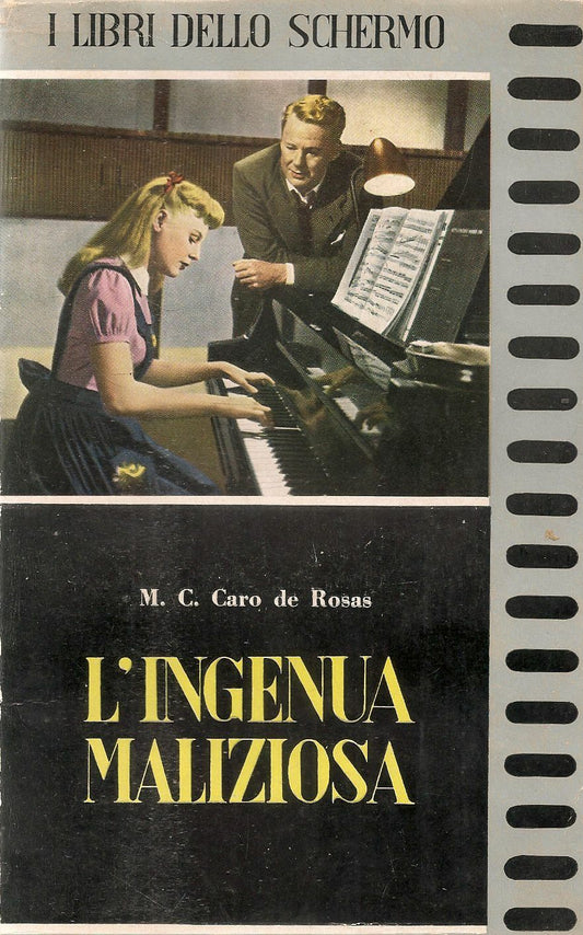 L'INGENUA MALIZIOSA - M.C. CARO DE ROSAS - I LIBRI DELLO SCHERMO N. 1