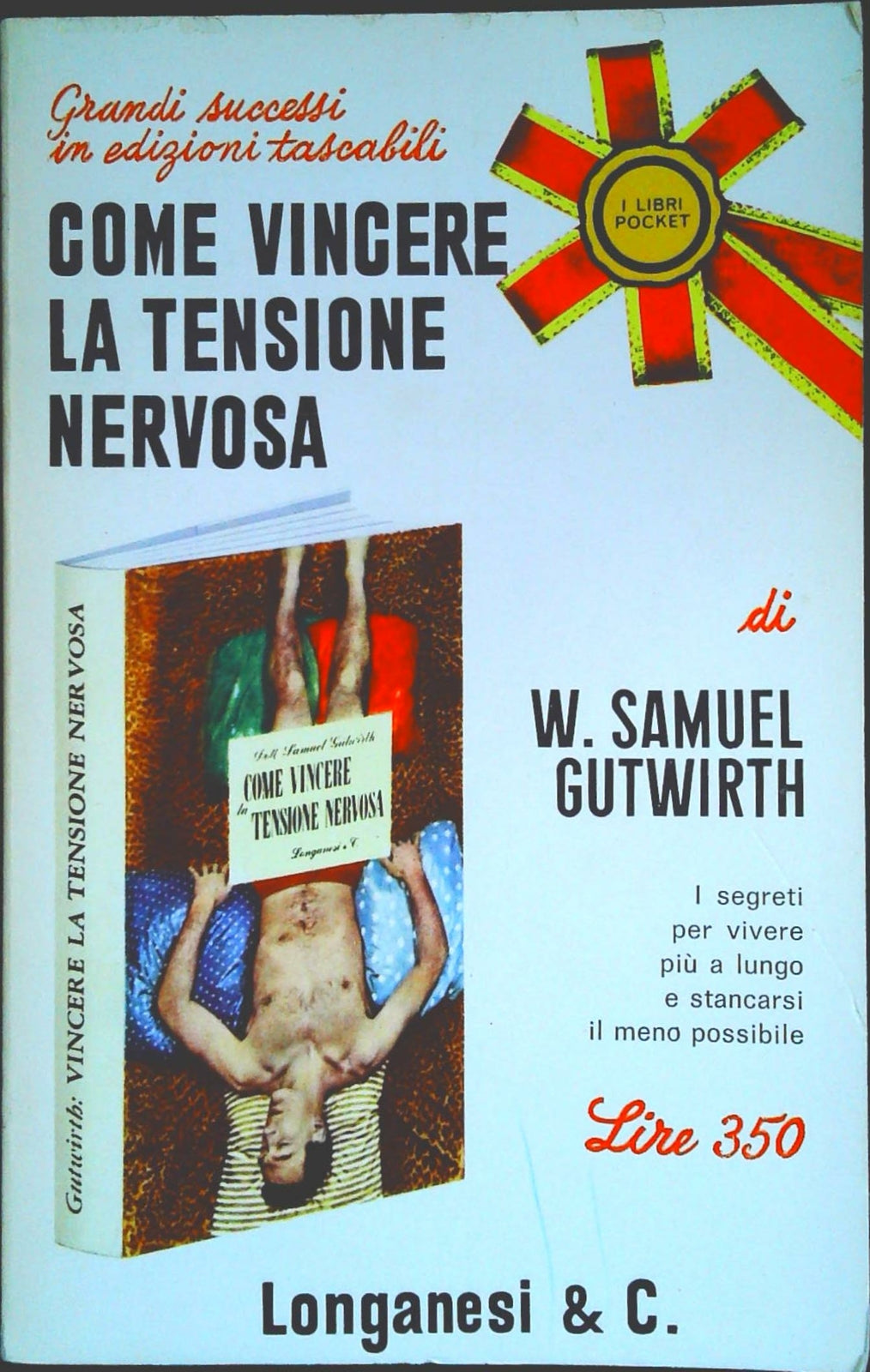 COME VINCERE LA TENSIONE NERVOSA - W. SAMUEL GUTWIRTH