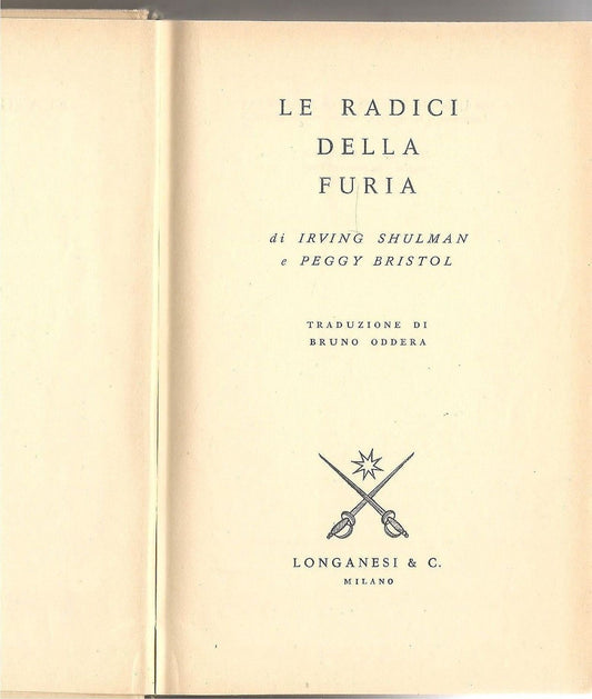 LE RADICI DELLA FURIA - IRVING SHULMAN e PEGGY BRISTOL
