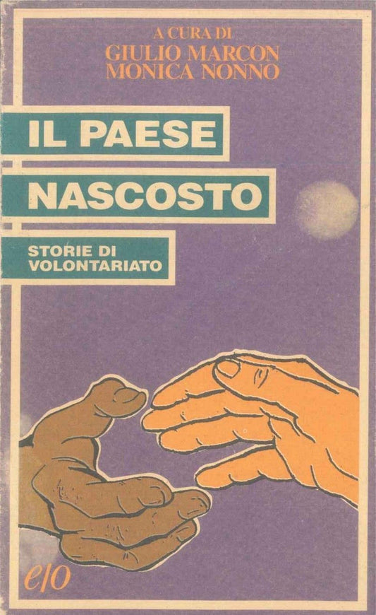 IL PAESE NASCOSTO - GIULIO MARCON - MONICA NONNO