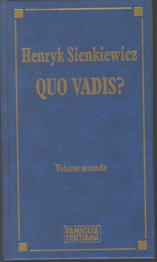 QUO VADIS? - HENRYK SIENKIEWICZ - VOL 2° - FAMIGLIA CRIS - OUTLET DEL LIBRO