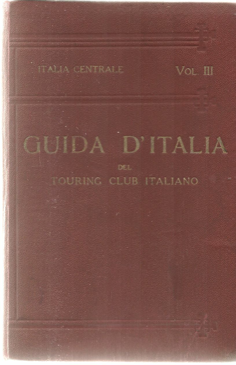 GUIDA D'ITALIA VOL. 3 - TOURING CLUB ITALIANO 1923