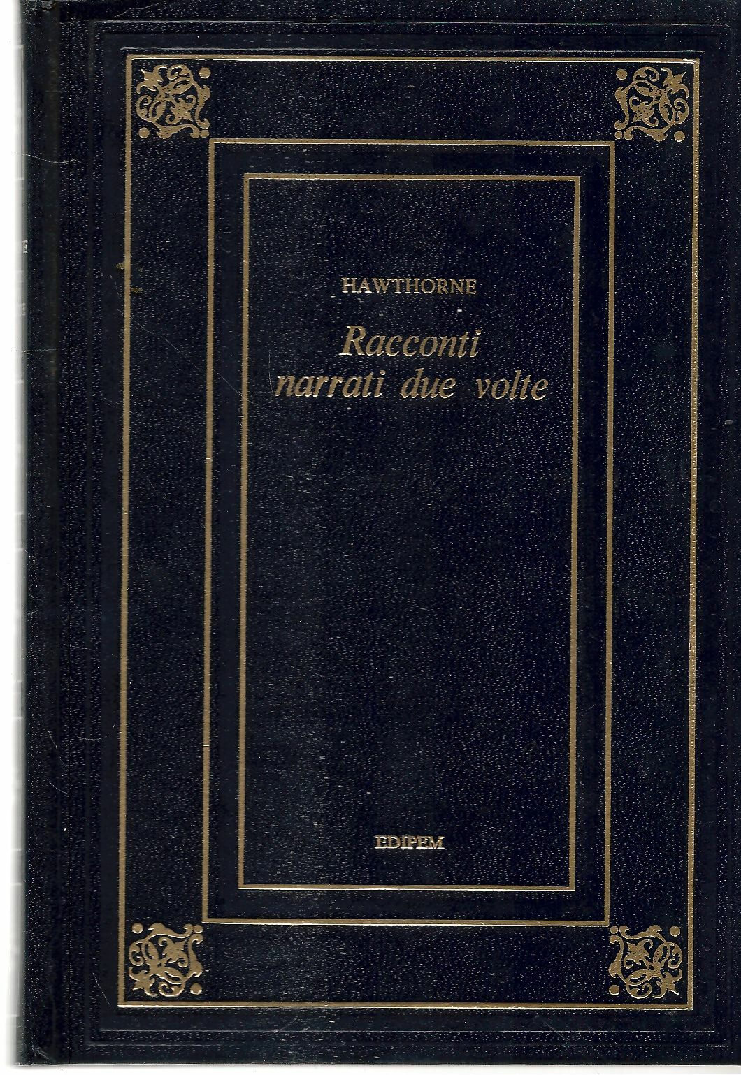 RACCONTI NARRATI DUE VOLTE - HAWTHORNE