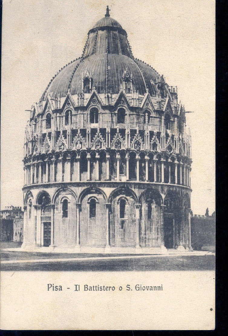 PISA - IL BATTISTERO O S. GIOVANNI - V1913