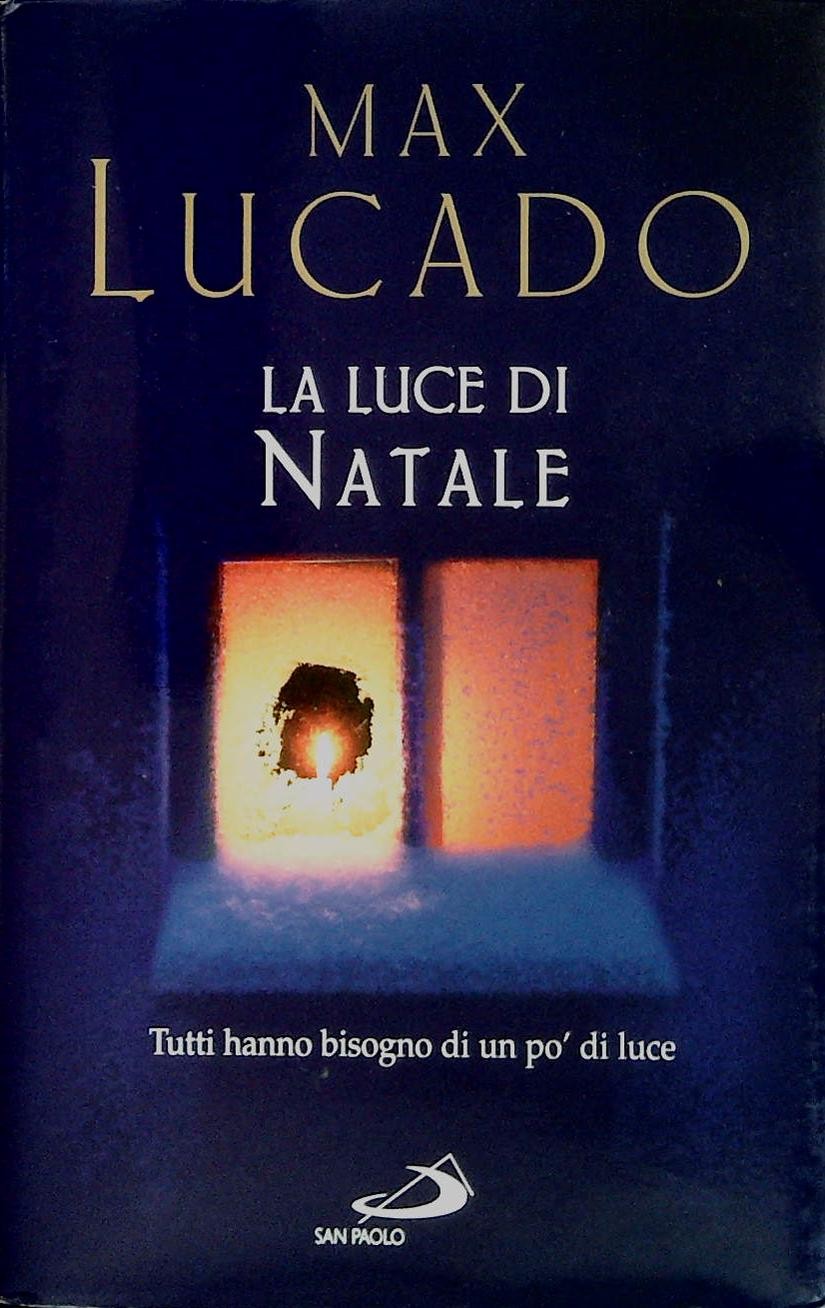 LA LUCE DI NATALE - MAX LUCADO