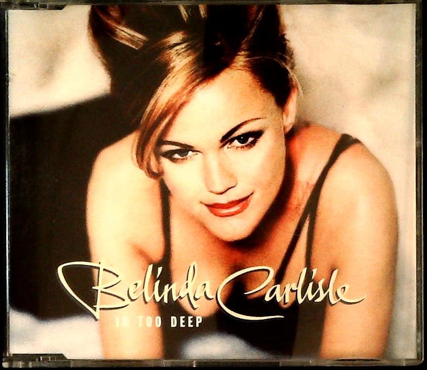 BELINDA CARLISLE - IN TOO DEEP
