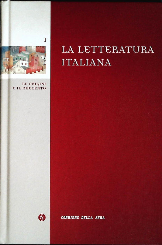 LA LETTERATURA ITALIANA - VOL. 1 LE ORIGINI E IL DUECENTO