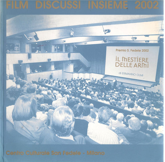 FILM DISCUSSI INSIEME 2002 - CENTRO CULTURALE SAN FEDELE