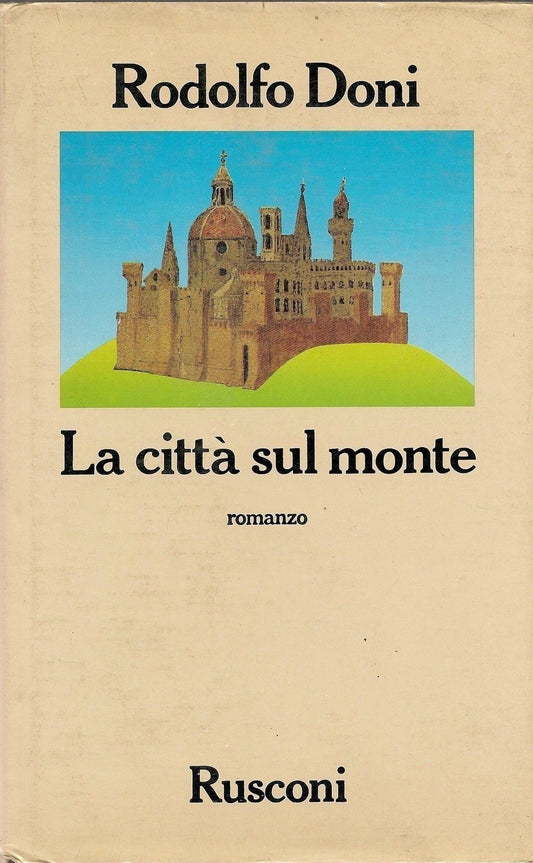 LA CITTA' SUL MONTE - RODOLFO DONI