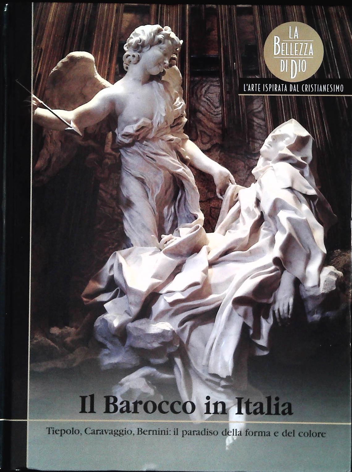 IL BAROCCO IN ITALIA. LA BELLEZZA DI DIO