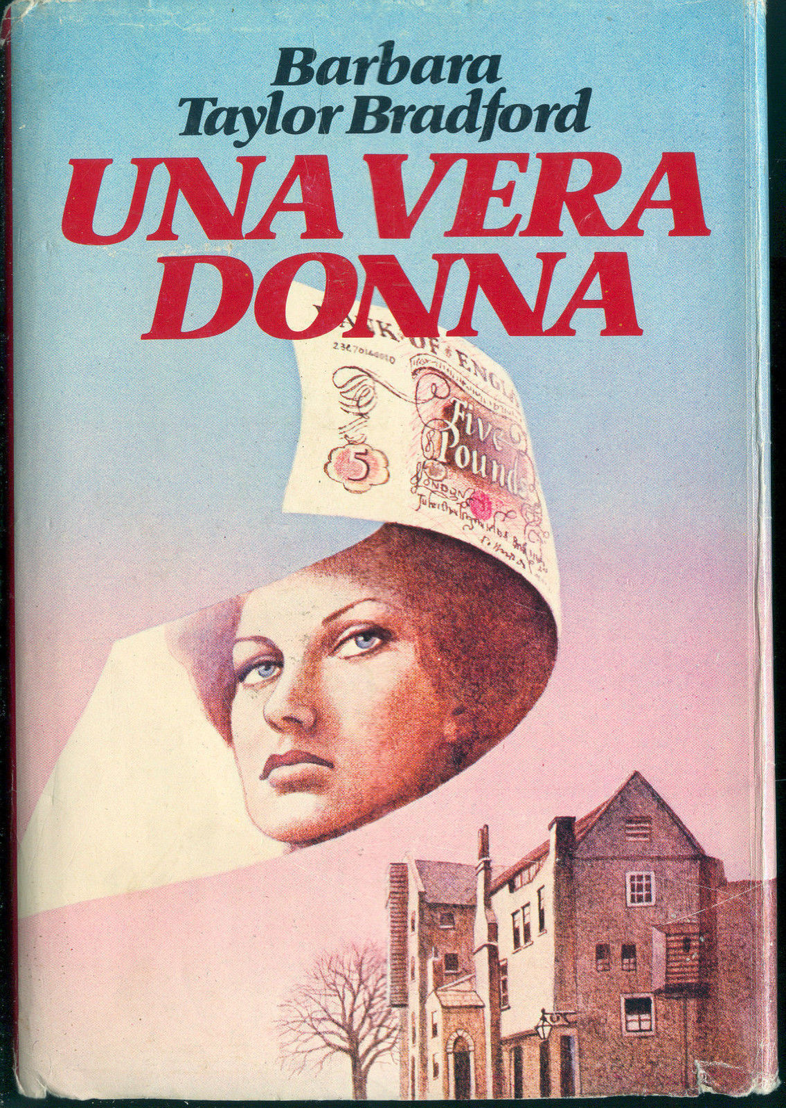 UNA DONNA VERA - BARBARA TAYLOR BRADFORD  Ediz. Club del Libro