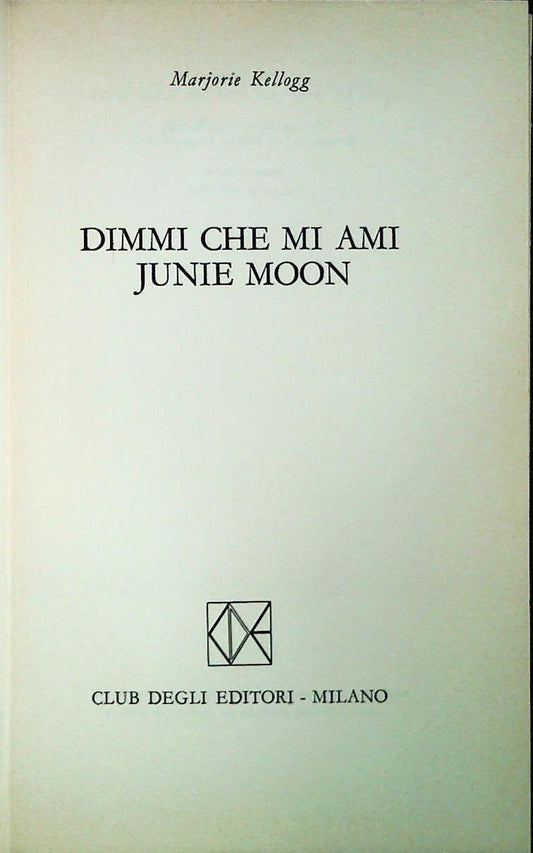 DIMMI CHE MI AMI JUNIE MOON -MARORIE KELLOH - CDE 1969 - OUTLET DEL LIBRO