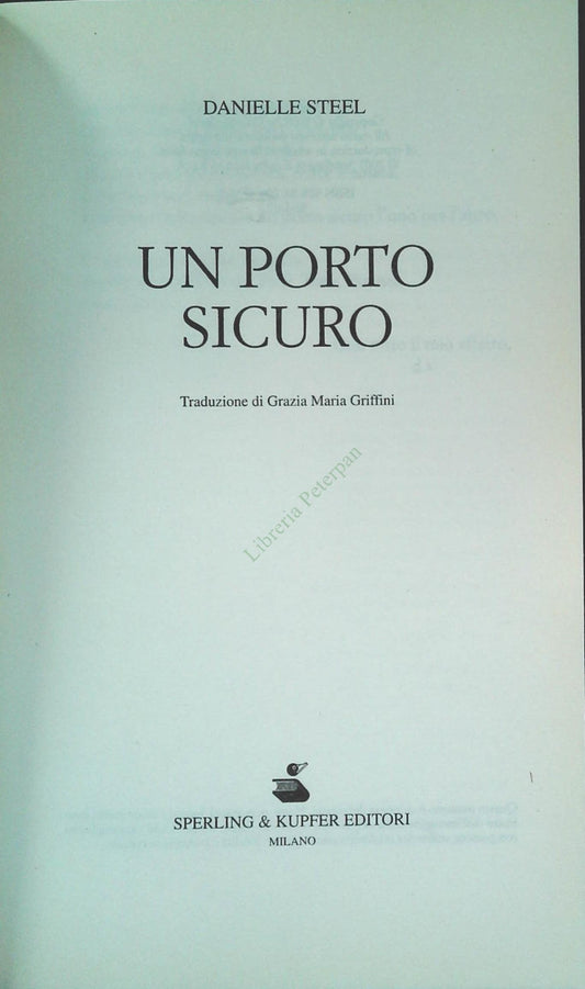 UN PORTO SICURO - DANIELLE STEEL  SPERLING 2007 - OUTLET DEL LIBRO