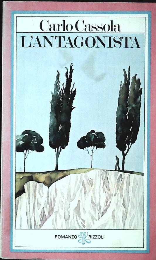 L'ANTAGONISTA - CARLO CASSOLA - RIZZOLI 1980 - OUTLET DEL LIBRO