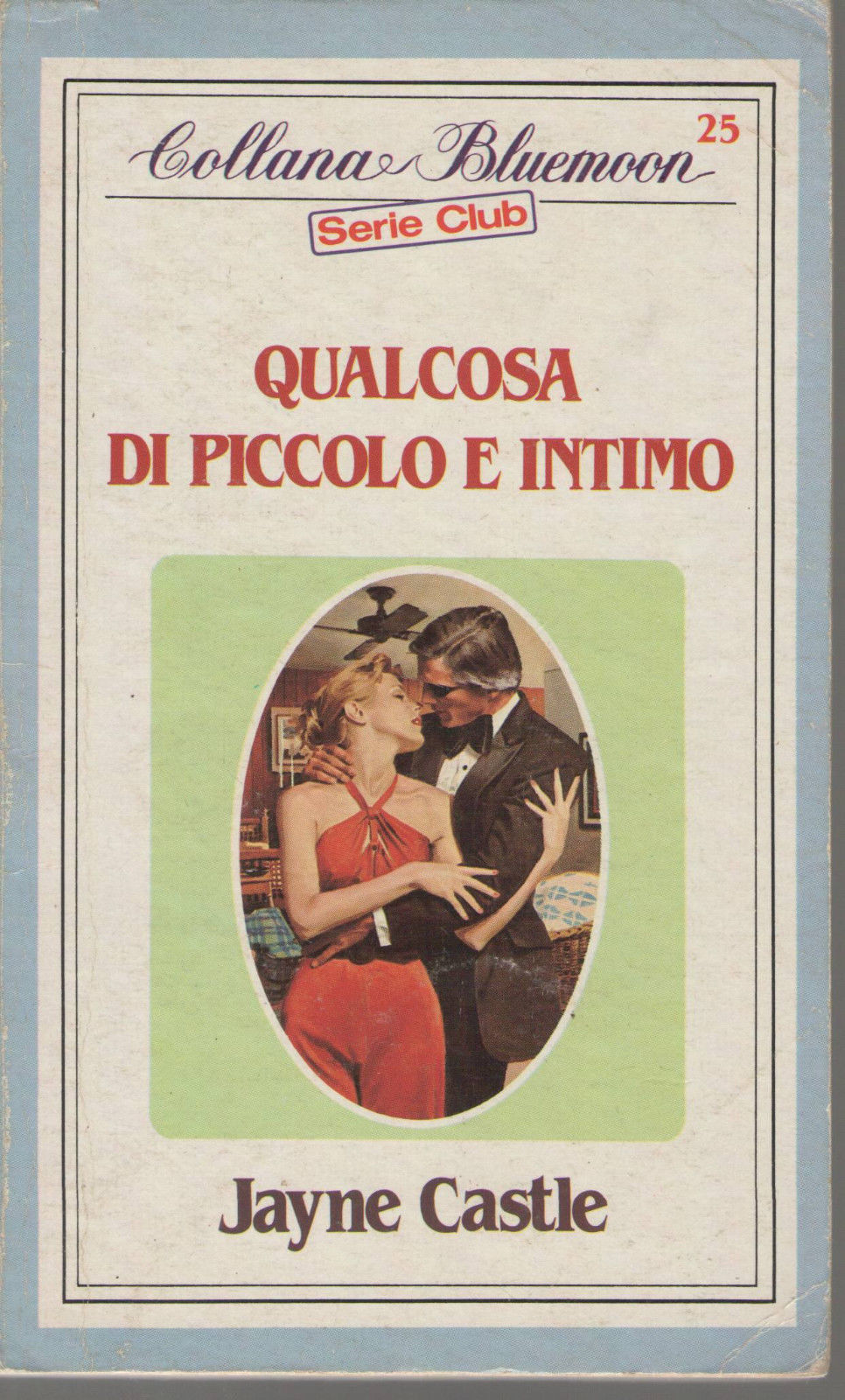 QUALCOSA DI PICCOLO E INTIMO - JAYNE CASTLE    BLUEMOON SERIE CLUB N. 25