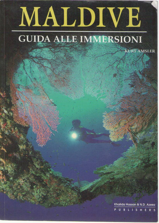 MALDIVE GUIDA ALLE IMMERSIONI - KURT AMSLER