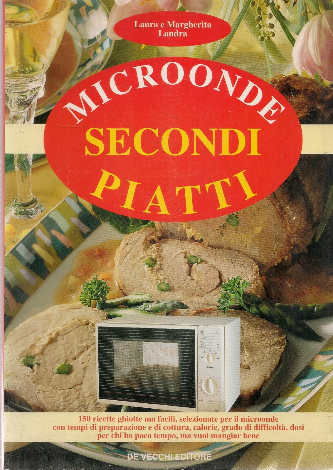 MICROONDE. SECONDI PIATTI - LAURA E MARGHERITA LANDRA