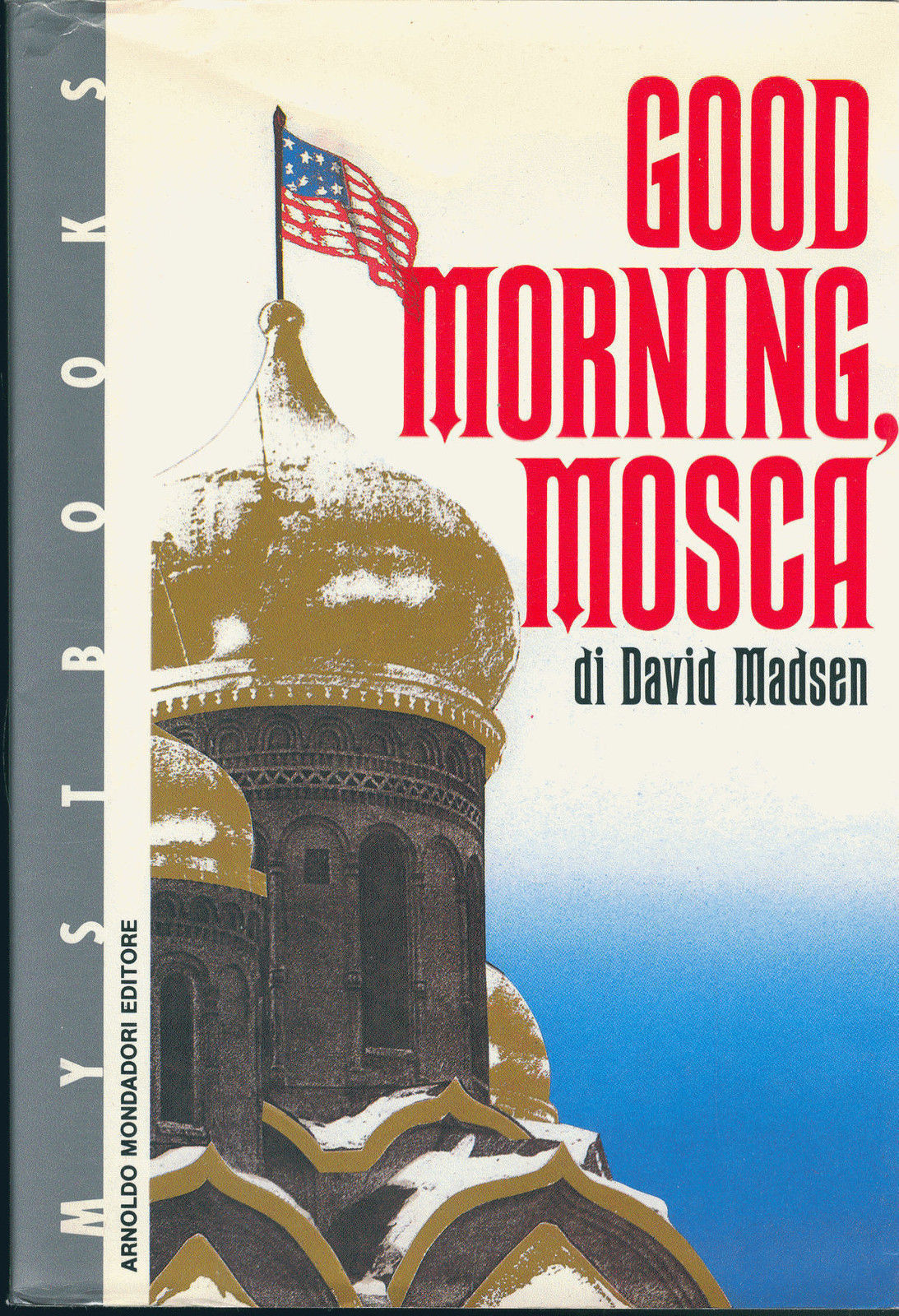 GOOD MORNING, MOSCA - DAVID MADSEN