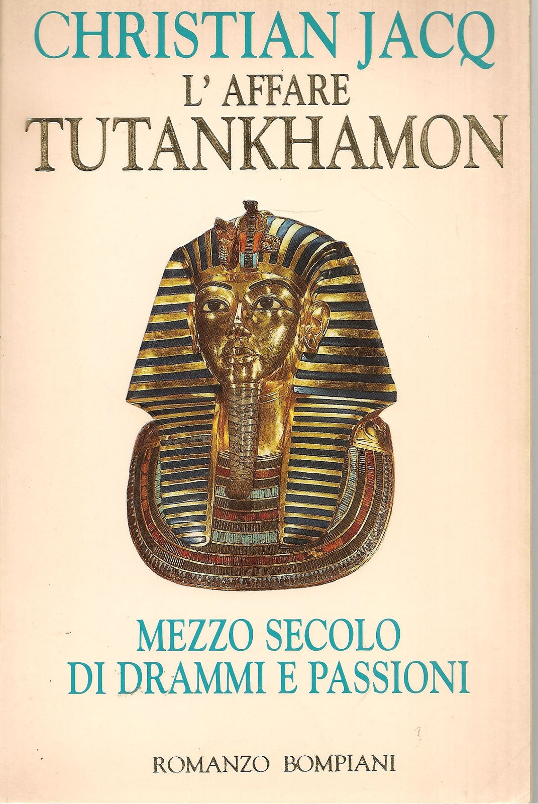 L'AFFARE TUTANKHAMON MEZZOSECOLO DI DRAMMI E PASSIONI -CHRISTIAN JACQ