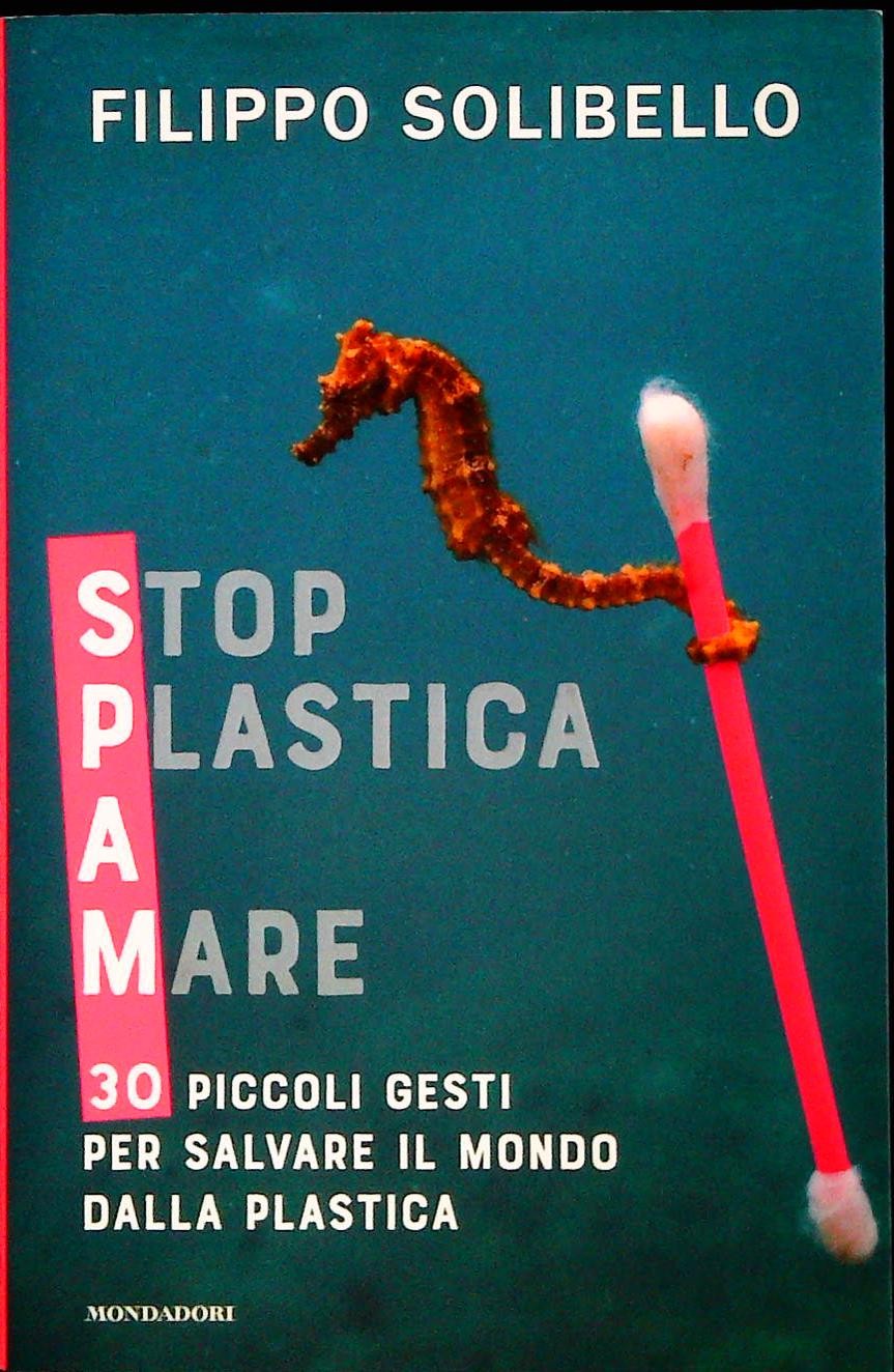 STOP PLASTICA A MARE - FILIPPO SOLIBELLO - AUTOGRAFATO