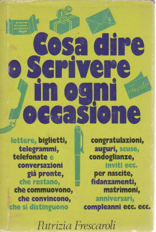 COSA DIRE E SCRIVERE IN OGNI OCCASIONE - PATRIZIA FRASCAROLI