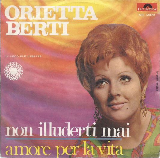 NON ILLUDERTI MAI - AMORE PER LA VITA # ORIETTA BERTI