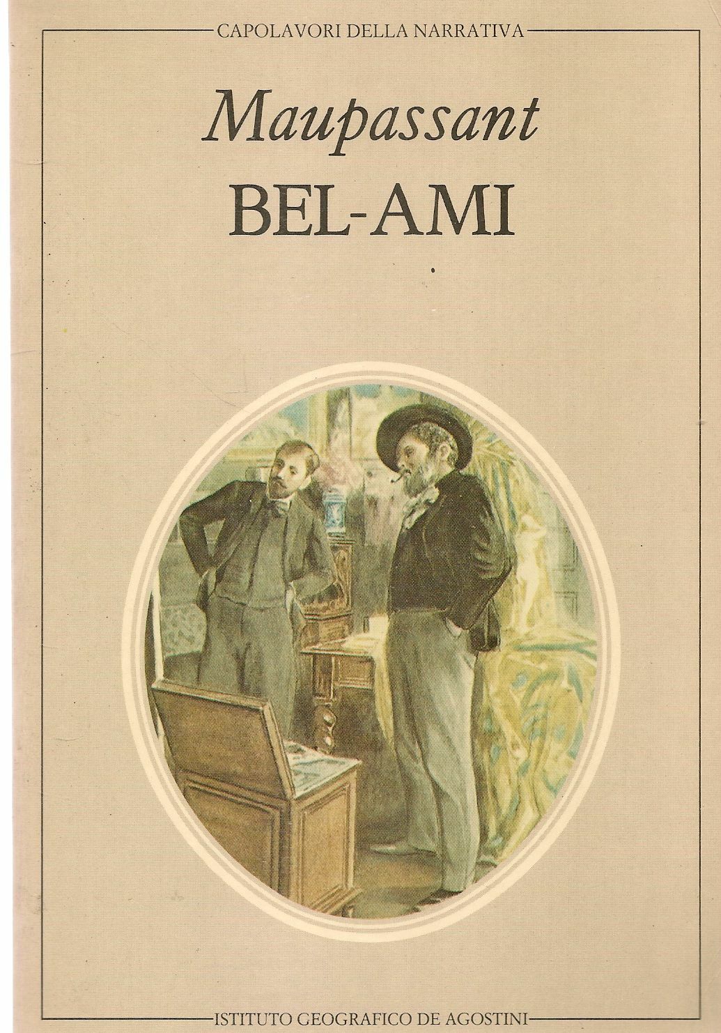 BEL-AMI - GUY DE MAUPASSANT - DE AGOSTINI 1983