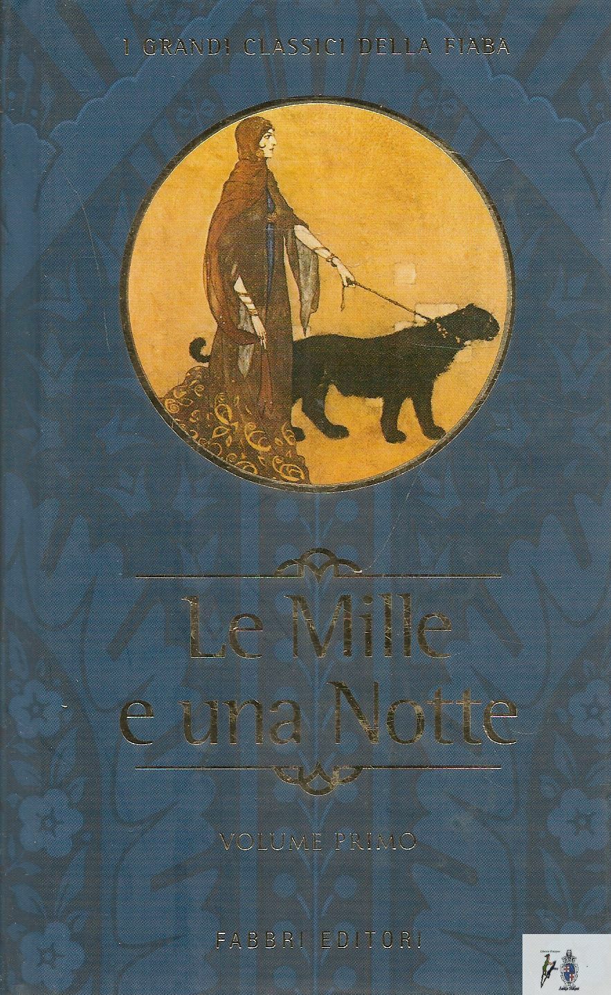 LE MILLE EUNA NOTTE - FRATELLI FABBRI - VOL. PRIMO