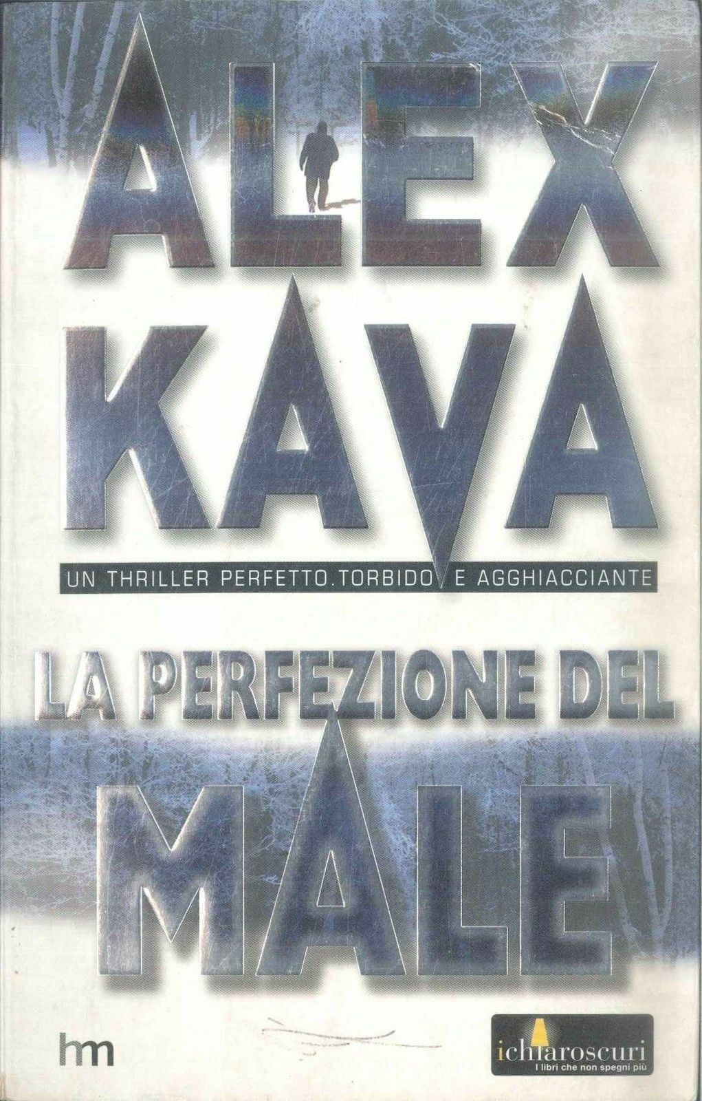 LA PERFEZIONE DEL MALE - ALEX CAVA