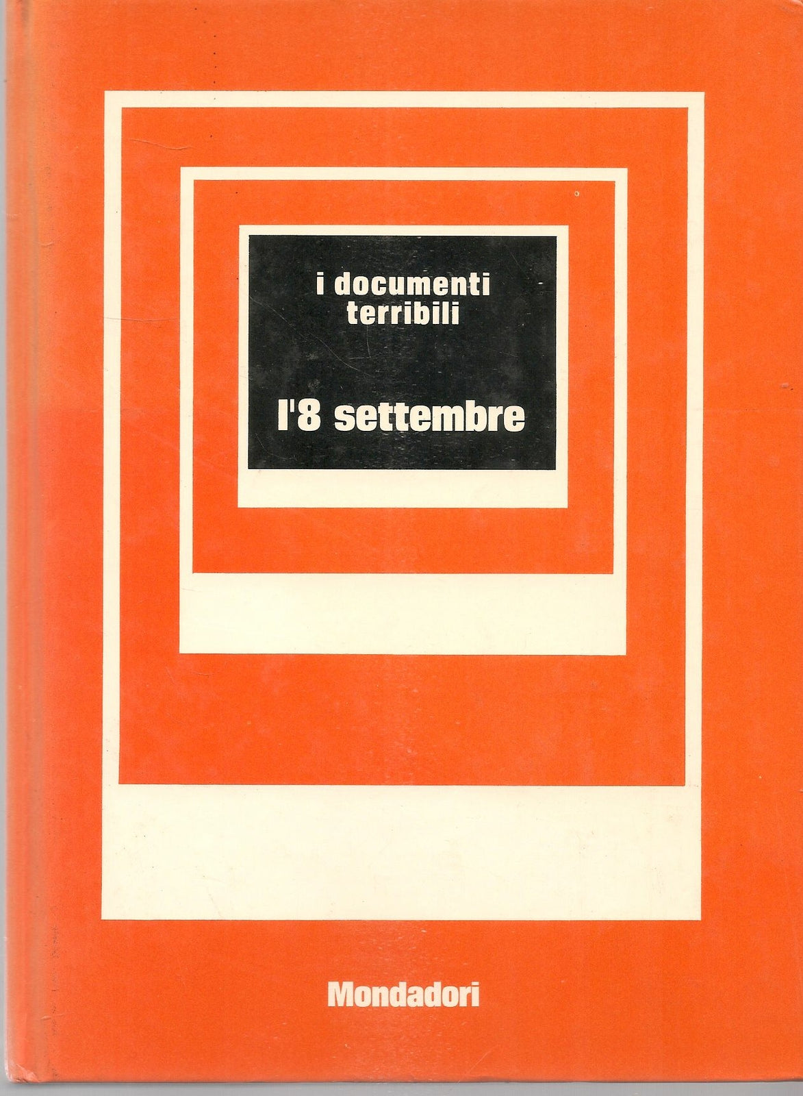 L'8 SETTEMBRE - MARIO CERVI -. I DOCUMENTI TERRIBILI