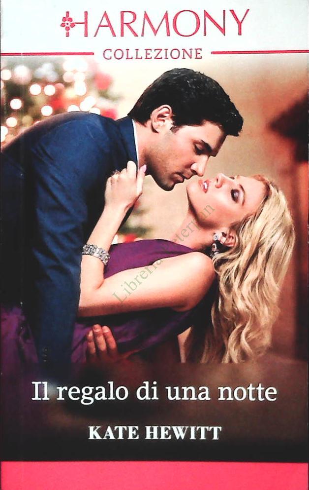 IL REGALO DI UNA NOTTE - KATE HEWITT - HARMONY 2021 - OUTLET DEL LIBRO