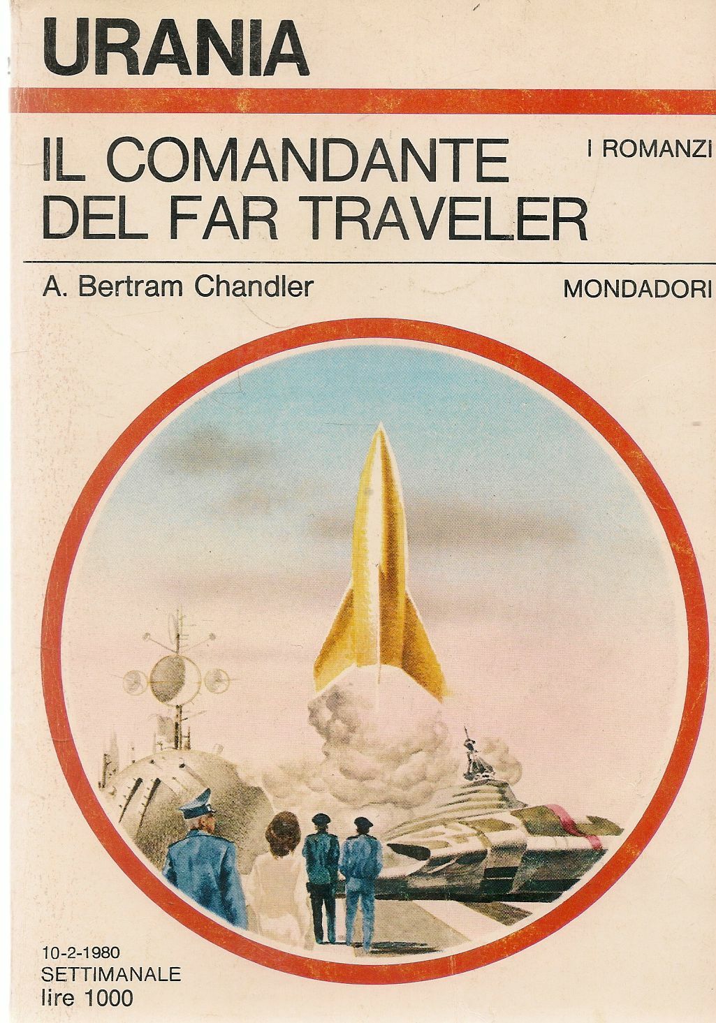 IL COMANDANTE DEL FAR TRAVELER - A. BERTRAM CHANDLER - URANIA N. 822